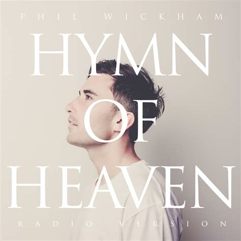 phil wickham songs list|Hymn of Heaven .